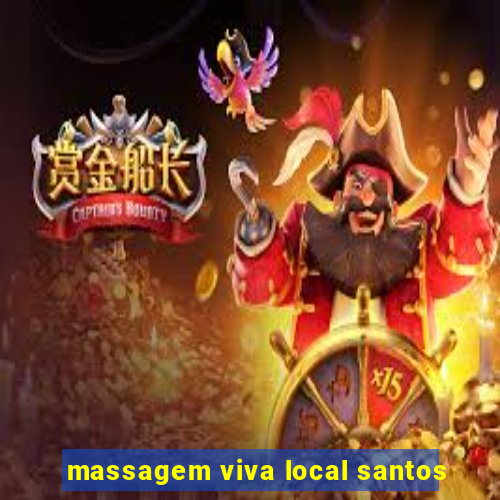 massagem viva local santos